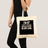 Tote Bag 60 Littéralement Ne Pas S'Inquiéter Drôle 60e Anni (Devant (produit))