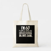 Tote Bag 60 Littéralement Ne Pas S'Inquiéter Drôle 60e Anni (Dos)