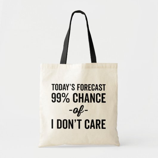 Tote Bag 99% Chance Ne vous souciez pas Citation drôle (Devant)