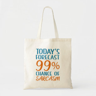 Tote Bag 99% De Chance De Sarcasme