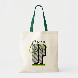 Tote Bag Abandonner ? Continuez à Aller de l'Avant Typogra