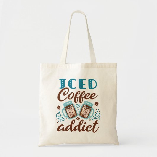 Tote Bag Addict au café glacé (Devant)