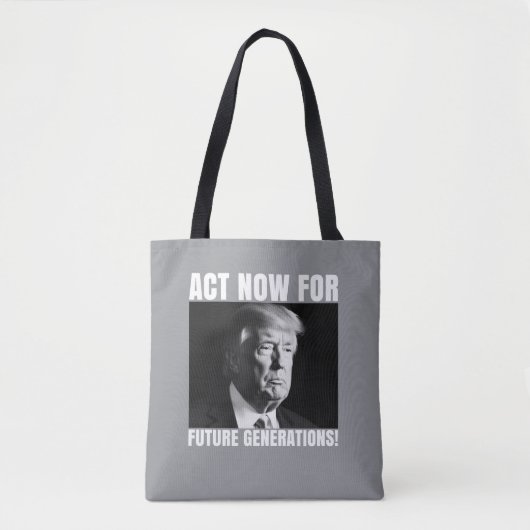 Tote Bag Agissez maintenant pour les générations futures -  (Devant)