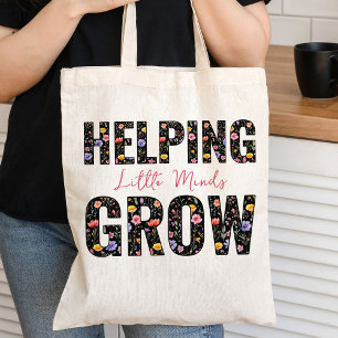 Tote Bag Aider les petits esprits à grandir - Lettres Fleur