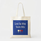 Tote Bag Aimez le vin que vous êtes avec (Devant)