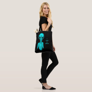 Tote Bag Alien, je veux croire