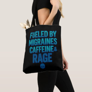 Tote Bag Alimenté par les migraines, la caféine et la rage