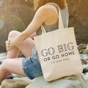 Tote Bag Allez Gros Ou Rentrez Chez Vous Snarky Drôle Sarca