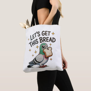 Tote Bag Allons Gagner Ce Pain Pigeon Drôle Tendance Mignon