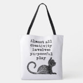 Tote Bag Almost all creativity implives purposeful play I (Dos)