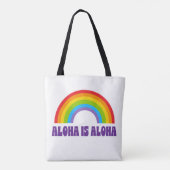 Tote Bag Aloha Is Aloha Rainbow Pride Hawaii (Dos)
