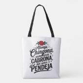 Tote Bag Always Chingona Never Pendeja (Dos)
