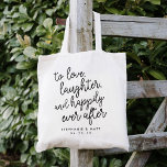 Tote Bag Amour, Rire & Heureusement Jamais Après Mariage Fa<br><div class="desc">Un mariage moderne et festif ou des sacs fourre-tout d'accueil mariages "à aimer,  rire et heureux toujours après" dans la typographie en écriture noire avec vos noms et date de mariage sous.</div>