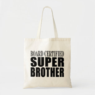 Tote Bag Anniversaires de frères : Frère superbe certifi