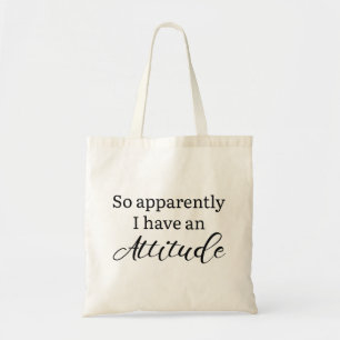 Tote Bag Apparemment, J'Ai Une Attitude