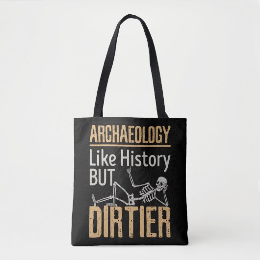 Tote Bag Archéologie Comme Histoire Mais Dirtier (Devant)