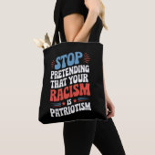Tote Bag Arrêtez de protéger votre racisme est le patriotis (De près)