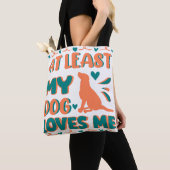 Tote Bag At Least Dog Loves (De près)