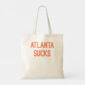 Tote Bag Atlanta Sucks (texte orange) (Dos)