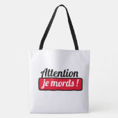 Tote Bag Attention je mords ! (Devant)