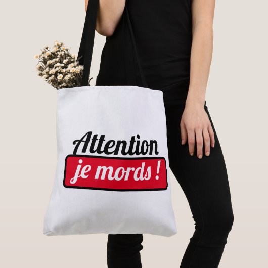 Tote Bag Attention je mords ! (De près)