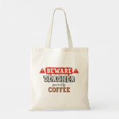 Tote Bag Attention : Professeur Alimenté Par Café | Enseign (Dos)