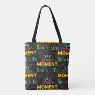 Tote Bag Aujourd'hui Moment, la vie étincelante
