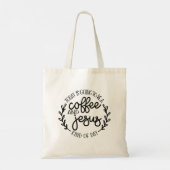 Tote Bag Aujourd'hui va être un café et Jésus (Dos)