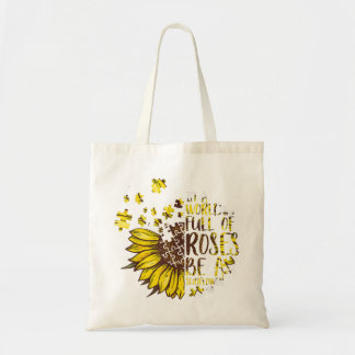 Tote Bag Autiste | Dans Un Monde Plein De Roses Soyez Un To
