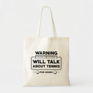 Tote Bag Avertissement Parlera De Tennis Pendant Des Heures
