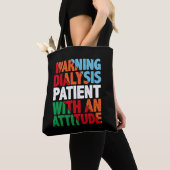 Tote Bag Avertissement Patient De Dialyse Avec Une Attitude (De près)