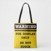 Tote Bag Avertissement pour affichage uniquement Ne touche  (Devant)