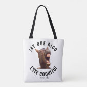 Tote Bag ¡Ay Que Rico Este Coquito ! (Dos)