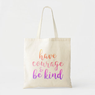 Tote Bag Ayez du courage et soyez gentils Citation Pink Pur