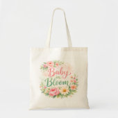 Tote Bag Baby in Bloom Fille Fleur Bébé Shower  (Devant)