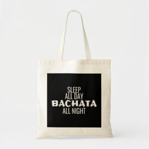 Tote Bag Bachata Dance Vêtements Dormir Toute La Journée Ba