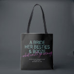 Tote Bag Bachelorette mariée personnalisée Besties Booze<br><div class="desc">Drôle Neon Rose, Black and Turquoise Las Vegas Bachelorette sac fourre-tout personnalisé avec "Une mariée, ses besties, et l'alcool ... que pourrait-il aller mal?" citation drôle dans une grande police moderne tendance avec accent de script de calligraphie et texte personnalisé pour l'occasion, la date, et l'emplacement. Toutes les couleurs et...</div>