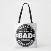 Tote Bag Bad Influence Sister, funny sister quote (Devant)