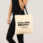 Tote Bag Bagages émotionnels manutentionnés mignonne drôle<br><div class="desc">Sac fourre-tout amusant avec du texte manuscrit. Customisez avec votre propre texte ou faites-moi savoir si vous voulez quelque chose de différent !</div>