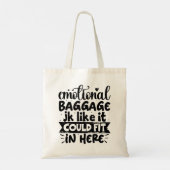 Tote Bag Bagages Émotionnels Plaisanter Comme Ça Pourrait S (Dos)