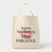 Tote Bag Barely Functioning Still Fabulous Sassy Quote Pink (Devant)