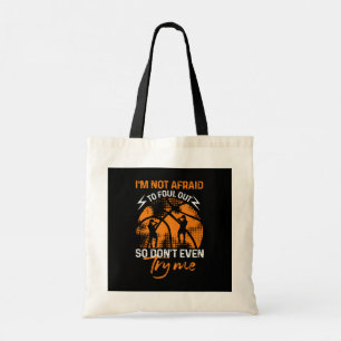 Tote Bag Basket-ball - Je n'ai pas peur de sortir