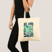 Tote Bag Be Kind to the Sea - Ocean Conservation Eco Design (Devant (produit))