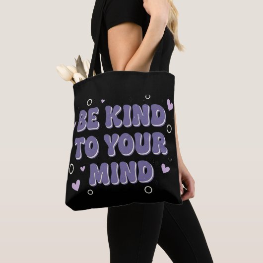 Tote Bag Be Kind To Your Mind  (De près)