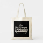 Tote Bag Be Strong and Courageous – Joshua 1:9 Bible Verse (Dos)