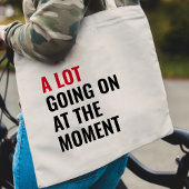 Tote Bag Beaucoup De Choses Se Déroulent Au Moment Eras Con