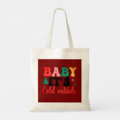 Tote Bag Bébé il fait froid dehors deux tons (Dos)