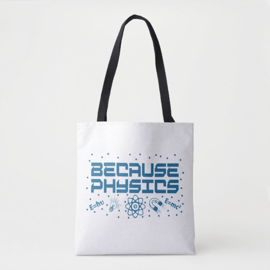 Tote Bag Because Physics Funny (Devant)