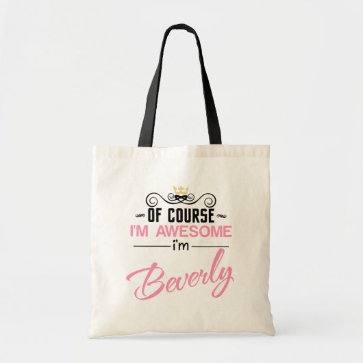 Tote Bag Beverly Bien sûr, je suis un nom génial (Devant)