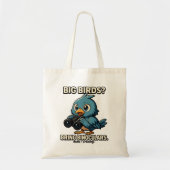 Tote Bag Big Birds? Bring Binoculars Funny Birdwatching (Devant)